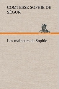 Comtesse de sophie Ségur - Les malheurs de Sophie.