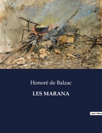 Honoré de Balzac - Les classiques de la littérature  : Les marana - ..