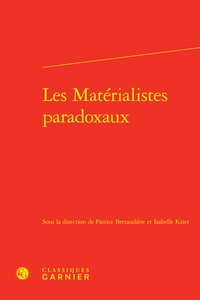 Patrice Bretaudière et Isabelle Krier - Les Matérialistes paradoxaux.