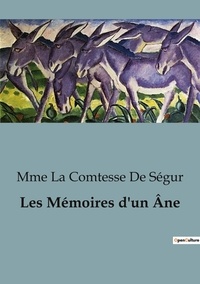 Mme la comtesse de Ségur - Les Mémoires d'un Âne.