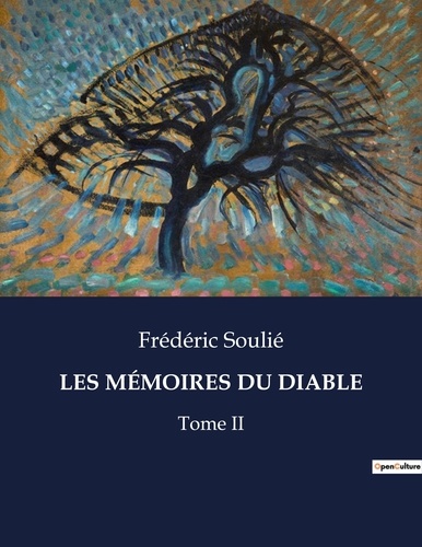 Frédéric Soulié - Les classiques de la littérature  : LES MÉMOIRES DU DIABLE - Tome II.