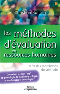 Les méthodes d'évaluation en ressources humaines. La fin des marchands de certitude, 2ème édition
