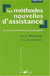 Les Methodes Nouvelles D'Assistance. Le Service Social Des Cas Individuels