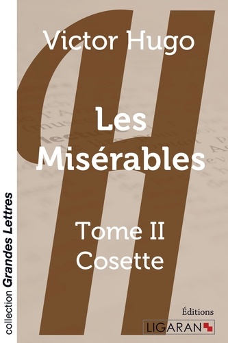 Les Misérables Tome 2 Cosette - Edition en gros caractères