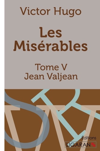 Les Misérables Tome 5 Jean Valjean