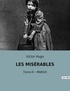Victor Hugo - LES MISÉRABLES - Tome III - MARIUS.