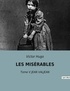 Victor Hugo - LES MISÉRABLES - Tome V JEAN VALJEAN.