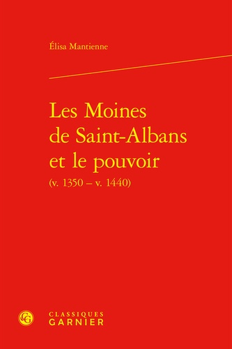 Les moines de Saint-Albans et le pouvoir (v. 1350-v. 1440)
