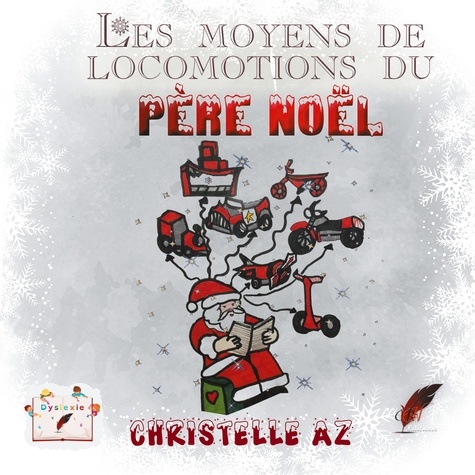 Christelle Az - Les moyens de locomotion du Père Noël.