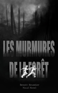 Benoît Houssier - Les murmures de la forêt.