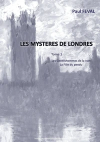 Les Gentilhommes de la nuit ; La fille du pendu