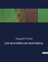 Auguste Fortier - Les classiques de la littérature  : LES MYSTÈRES DE MONTRÉAL - ..