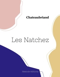  Chateaubriand - Les Natchez (seconde partie).