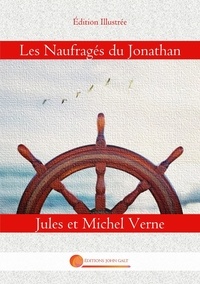 Jules Verne et Michel Verne - Littérature  : Les Naufragés du Jonathan - En Magellanie.