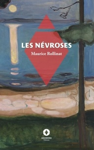 Emmanuel Tugny et Maurice Rollinat - La belle aventure  : Les Névroses - -.
