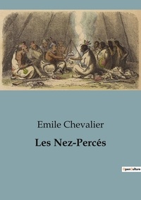 Emile Chevalier - Les Nez-Percés.