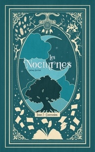 Anthony Lucchini - Les Nocturnes 2 : Les Nocturnes : L'ascension.