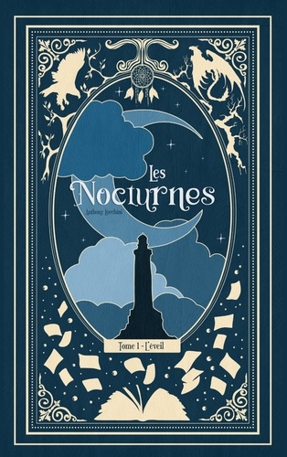 Anthony Lucchini - Les Nocturnes 1 : Les Nocturnes : L'éveil.