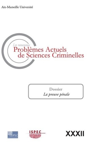 Les nouveaux problèmes actuels de sciences criminelles N° 32 La preuve pénale