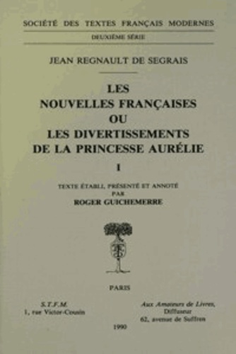 Jean Regnault de Segrais - Les Nouvelles françaises ou Les Divertissements de la princesse Aurélie N°  1 :  - Les divertissements de la princesse Aurélie.