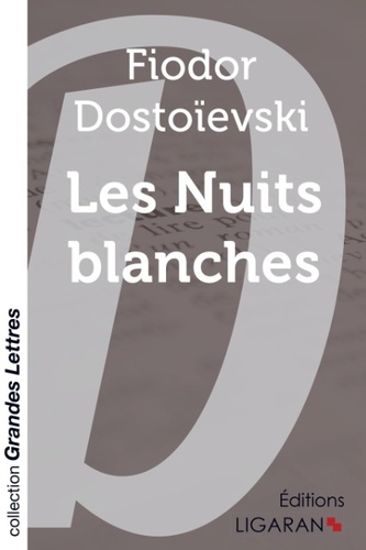 Les nuits blanches Edition en gros caractères