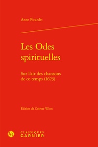 Anne Picardet - Les Odes spirituelles - Sur l'air des chansons de ce temps (1623).