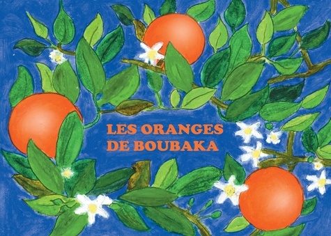 Dominique Gambey et Bruno Pimont - Les oranges de Boubaka.