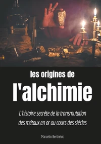 Les origines de l'alchimie