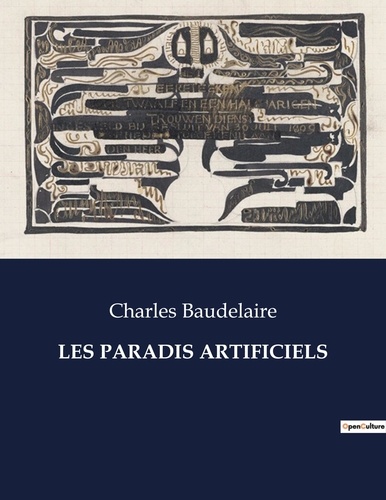 Les classiques de la littérature  Les paradis artificiels. .