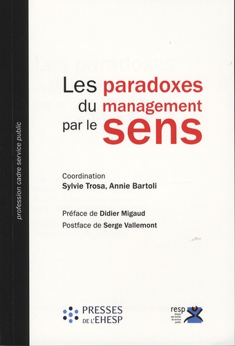 Sylvie Trosa et Annie Bartoli - Les paradoxes du management par le sens.