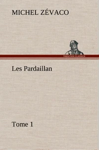 Les Pardaillan — Tome 01