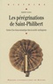 Isabelle Cartron - Les Pérégrinations de Saint-Philibert - Genèse d'un réseau monastique dans la société carolingienne.