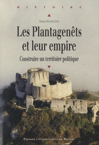 Les Plantagenêts et leur empire