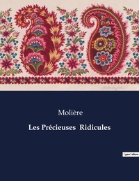  Collectif - Les classiques de la littérature  : Les Précieuses  Ridicules - ..