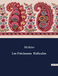 Les Précieuses  Ridicules