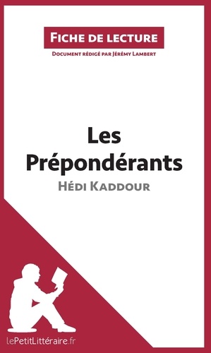 Les prépondérants d'Hédi Kaddour. Résumé complet et analyse détaillée de l'oeuvre