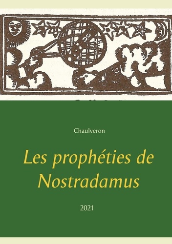 Chaulveron - Les prophéties de Nostradamus.