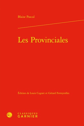 Blaise Pascal - Les Provinciales.