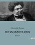 Alexandre Dumas - Les quarante-cinq - Tome 1.