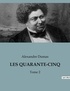 Alexandre Dumas - Les quarante-cinq - Tome 2.