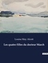 Louisa May Alcott - Les classiques de la littérature .  : Les quatre filles du docteur March.