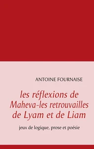 Les réflexions de Maheva, les retrouvailles de Lyam et de Liam