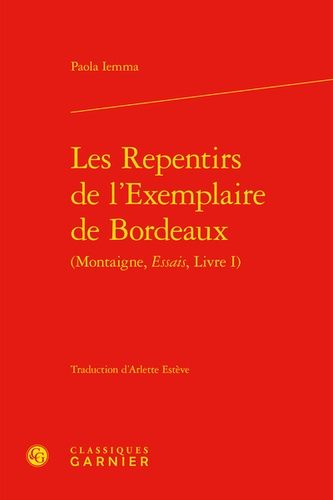 Les Repentirs de l'Exemplaire de Bordeaux. (Montaigne, Essais, Livre 1)