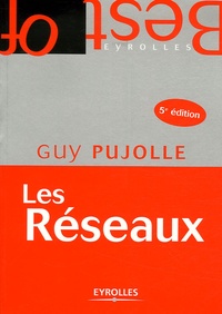 Guy Pujolle - Les Réseaux.