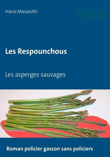 Les respounchous. Les asperges sauvages