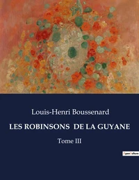 Les robinsons  de la guyane
