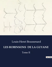 Les robinsons  de la guyane