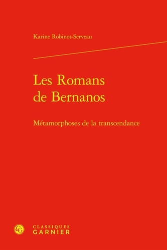 Les Romans de Bernanos. Métamorphoses de la transcendance