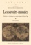 Les savoirs-mondes. Mobilités et circulation des savoirs depuis le Moyen Age