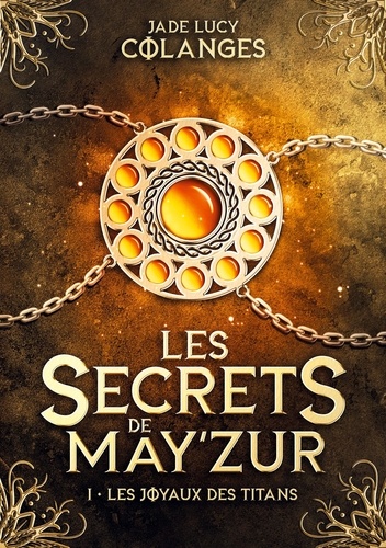 Les Secrets de May'zur Tome 1 Joyaux titans